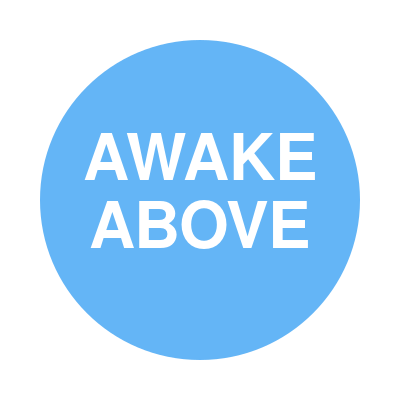 AWAKE ABOVE